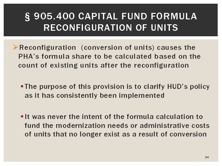 § 905. 400 CAPITAL FUND FORMULA RECONFIGURATION OF UNITS Ø Reconfiguration (conversion of units)