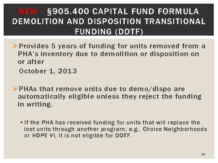 NEW - § 905. 400 CAPITAL FUND FORMULA DEMOLITION AND DISPOSITION TRANSITIONAL FUNDING (DDTF)