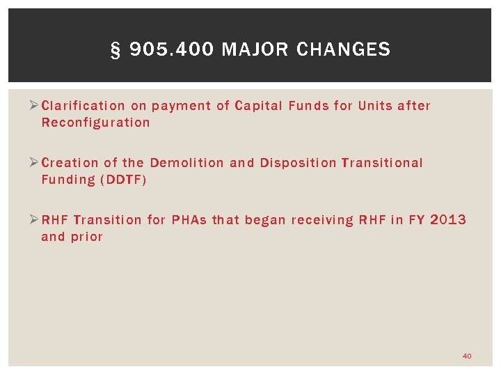 § 905. 400 MAJOR CHANGES Ø Clarification on payment of Capital Funds for Units