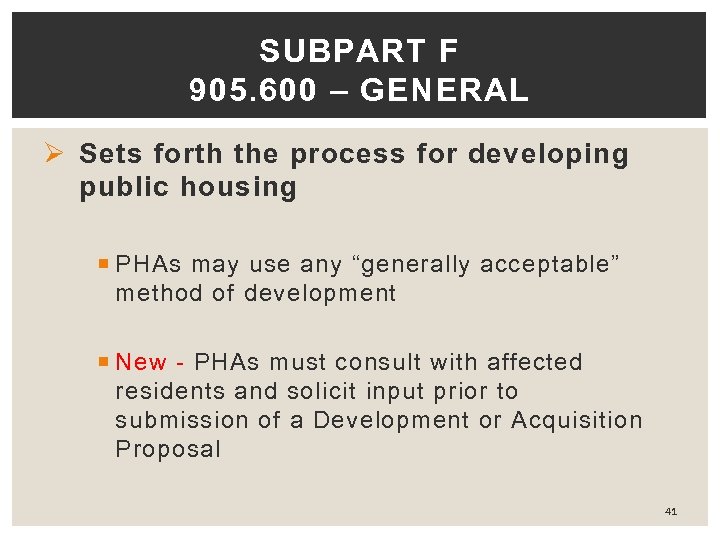 SUBPART F 905. 600 – GENERAL Ø Sets forth the process for developing public