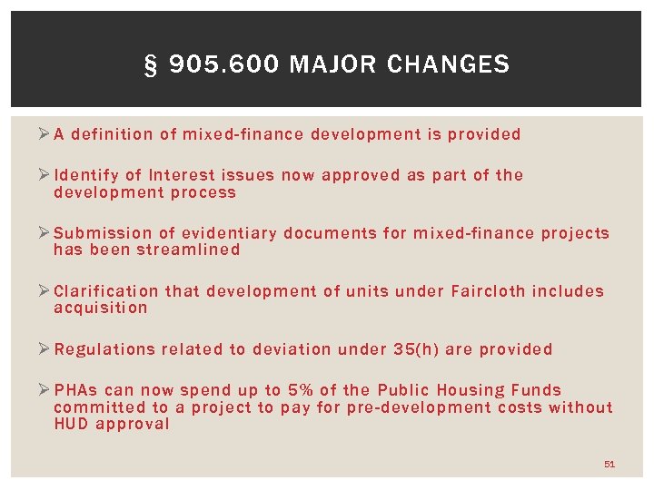 § 905. 600 MAJOR CHANGES Ø A definition of mixed-finance development is provided Ø