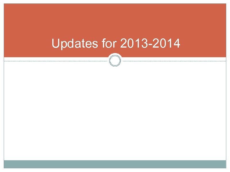 Updates for 2013 -2014 