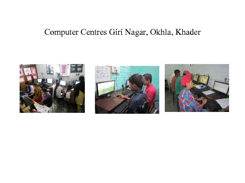 Computer Centres Giri Nagar, Okhla, Khader 