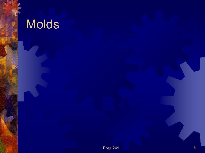 Molds Engr 241 9 