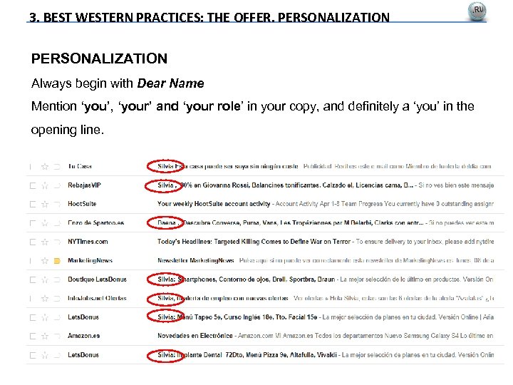 3. BEST WESTERN PRACTICES: THE OFFER. PERSONALIZATION Always begin with Dear Name Mention ‘you’,