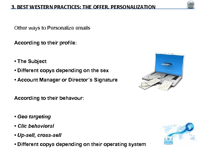 3. BEST WESTERN PRACTICES: THE OFFER. PERSONALIZATION Other ways to Personalize emails According to