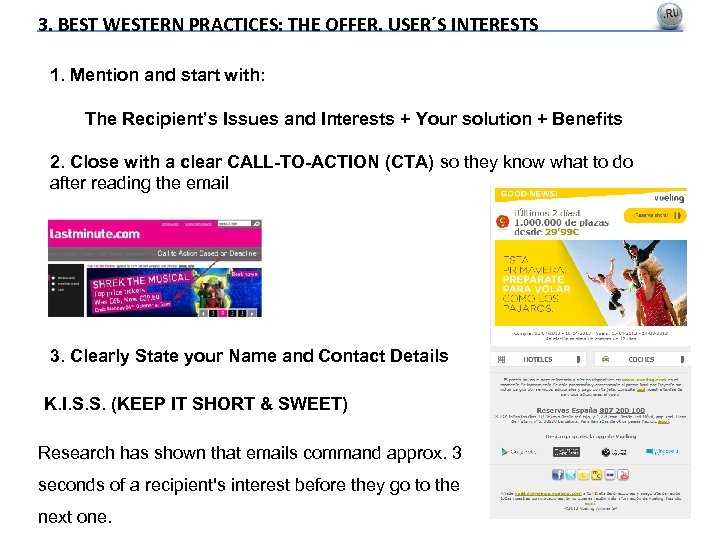 3. BEST WESTERN PRACTICES: THE OFFER. USER´S INTERESTS 1. Mention and start with: The