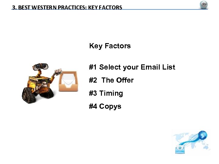 3. BEST WESTERN PRACTICES: KEY FACTORS Key Factors #1 Select your Email List #2