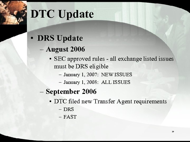 DTC Update • DRS Update – August 2006 • SEC approved rules - all