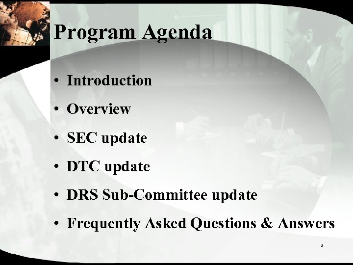 Program Agenda • Introduction • Overview • SEC update • DTC update • DRS