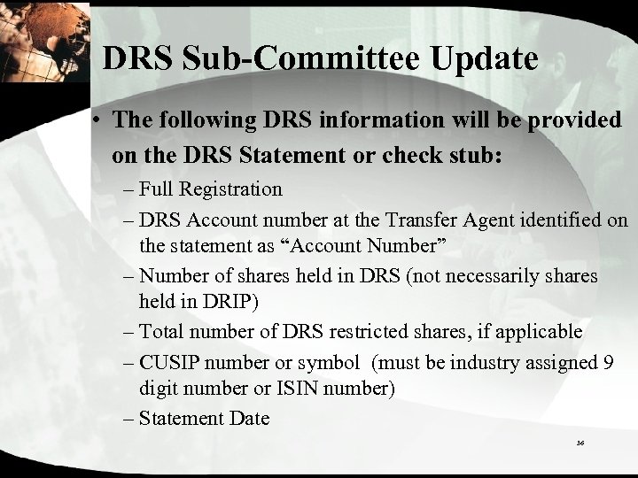 DRS Sub-Committee Update • The following DRS information will be provided on the DRS