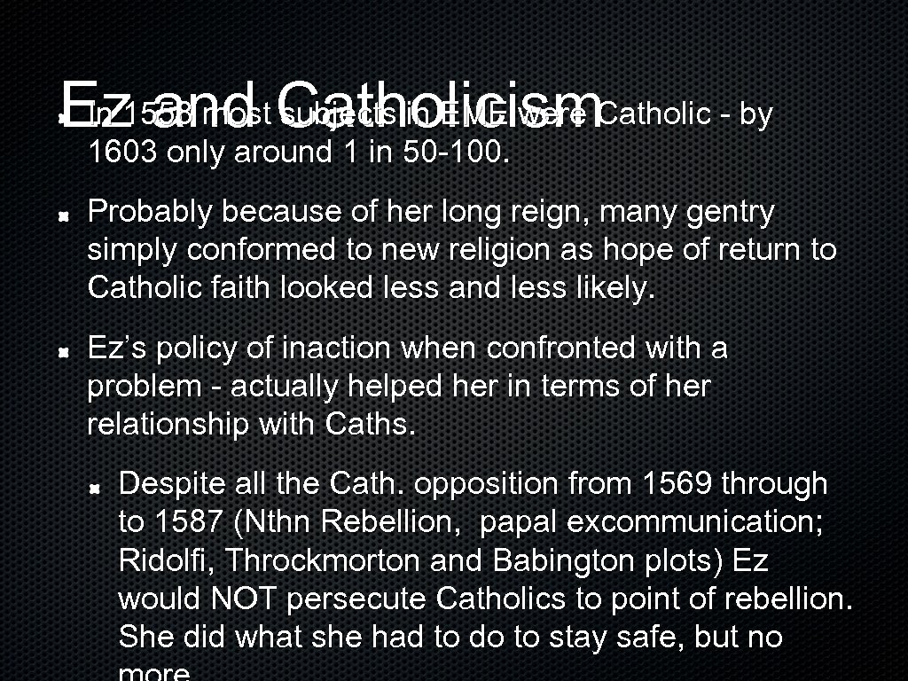 In and subjects in EME were Ez 1558 most Catholicism. Catholic - by 1603