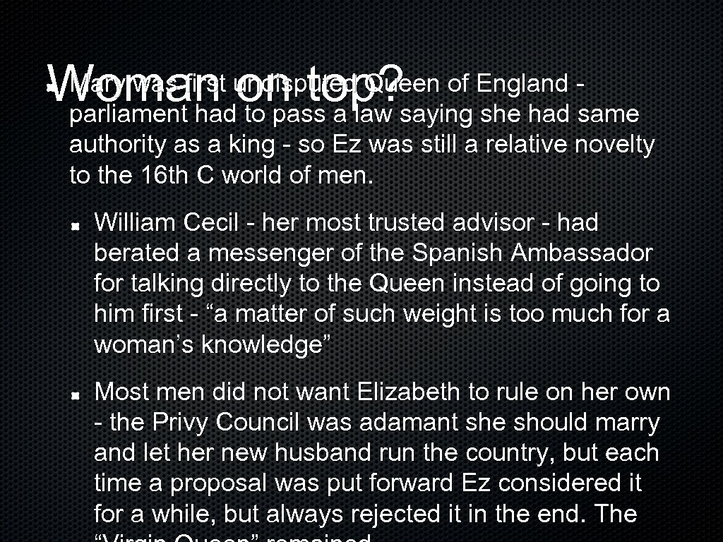 Mary was first on top? Queen of Woman undisputedlaw saying England -same parliament had
