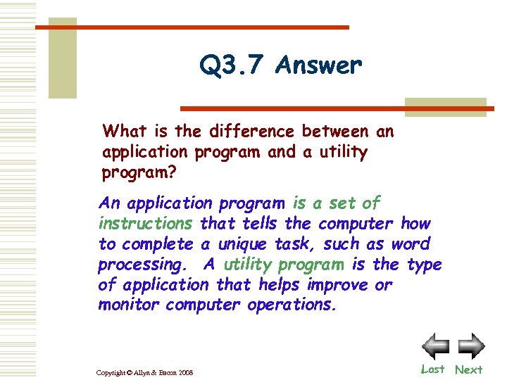Q 3. 7 Answer What is the difference between an application program and a