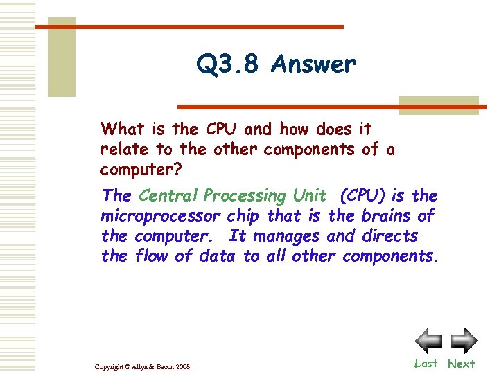 Q 3. 8 Answer What is the CPU and how does it relate to