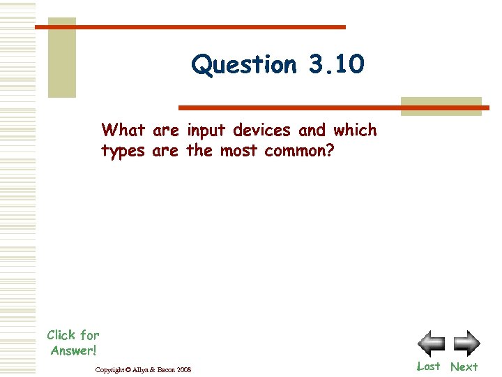Question 3. 10 What are input devices and which types are the most common?