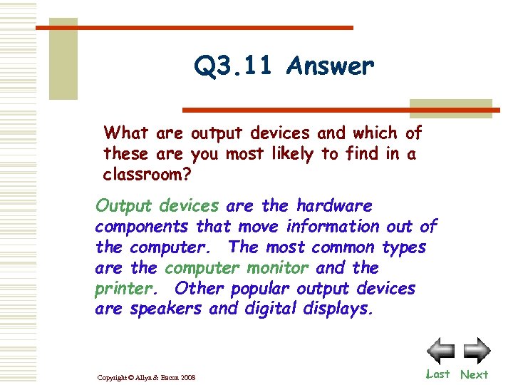 Q 3. 11 Answer What are output devices and which of these are you