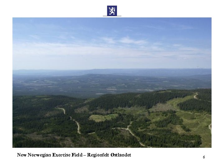 Norwegian Ministry of Defence New Norwegian Exercise Field – Regionfelt Østlandet 6 
