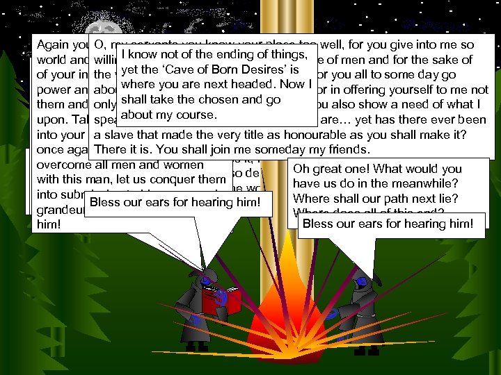 Again you O, my before usyou know your place too well, for you give