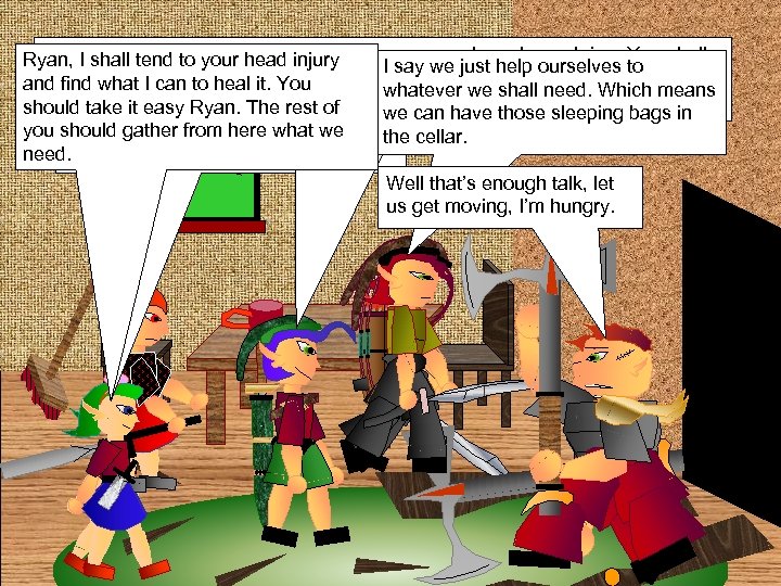 All of shall tend to going about yourselves as you have been doing. You