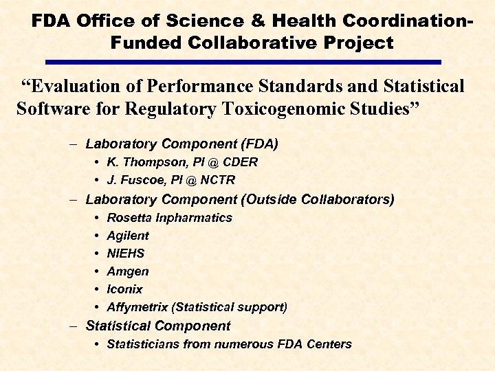 FDA Office of Science & Health Coordination. Funded Collaborative Project “Evaluation of Performance Standards