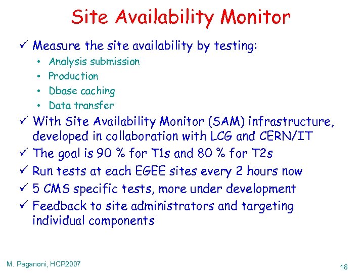 Site Availability Monitor ü Measure the site availability by testing: • • Analysis submission