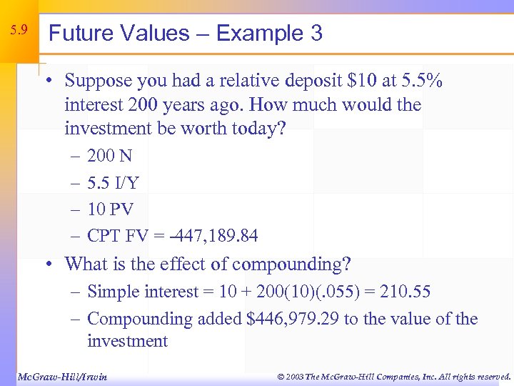 5. 9 Future Values – Example 3 • Suppose you had a relative deposit