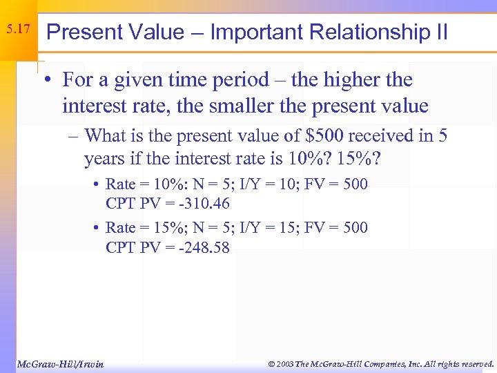 5. 17 Present Value – Important Relationship II • For a given time period