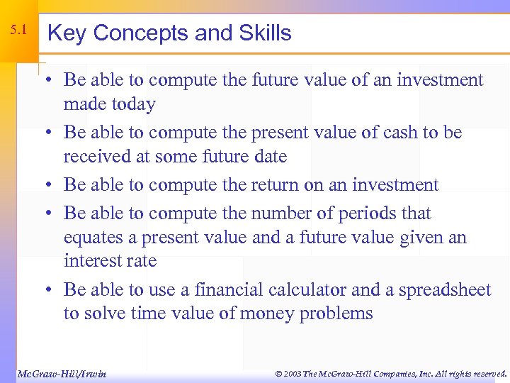 5. 1 Key Concepts and Skills • Be able to compute the future value