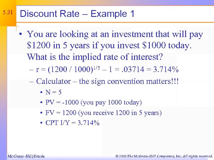 5. 21 Discount Rate – Example 1 • You are looking at an investment