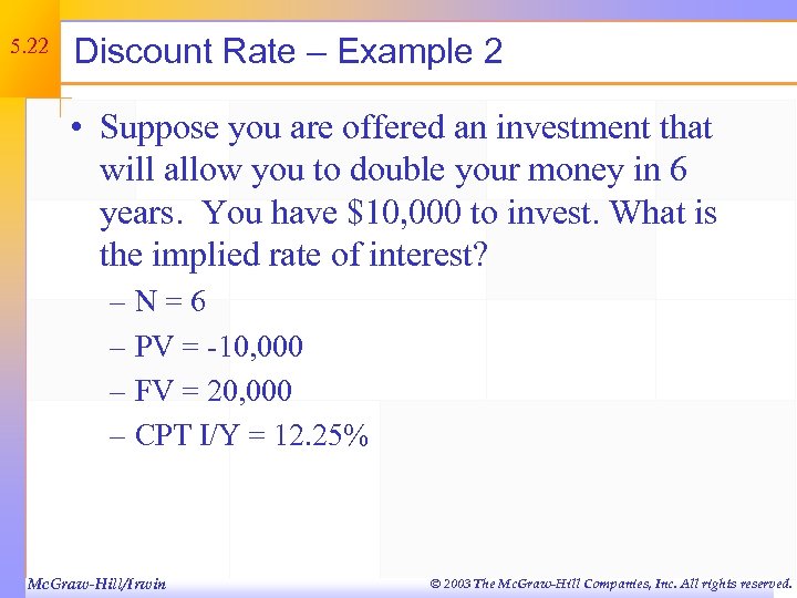 5. 22 Discount Rate – Example 2 • Suppose you are offered an investment