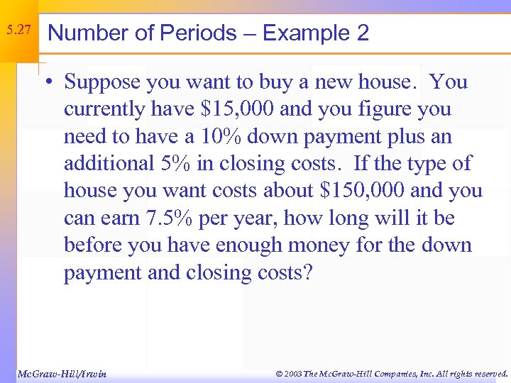 5. 27 Number of Periods – Example 2 • Suppose you want to buy