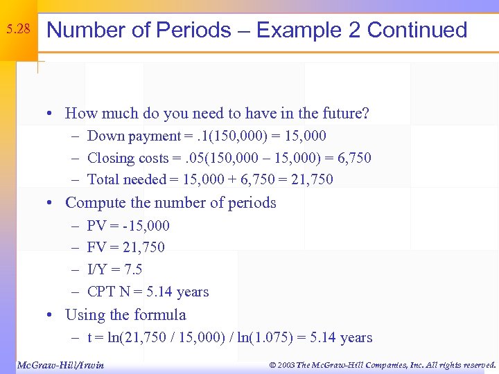 5. 28 Number of Periods – Example 2 Continued • How much do you