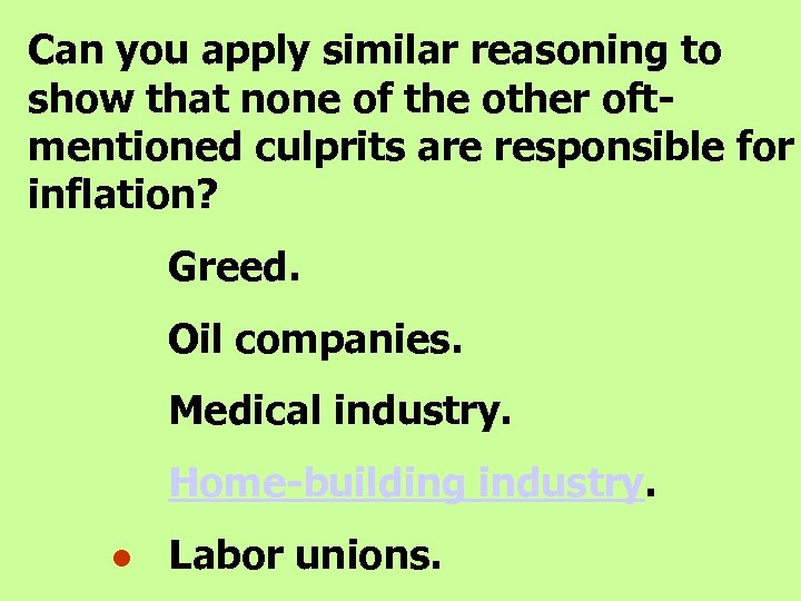 Can you apply similar reasoning to show that none of the other oftmentioned culprits