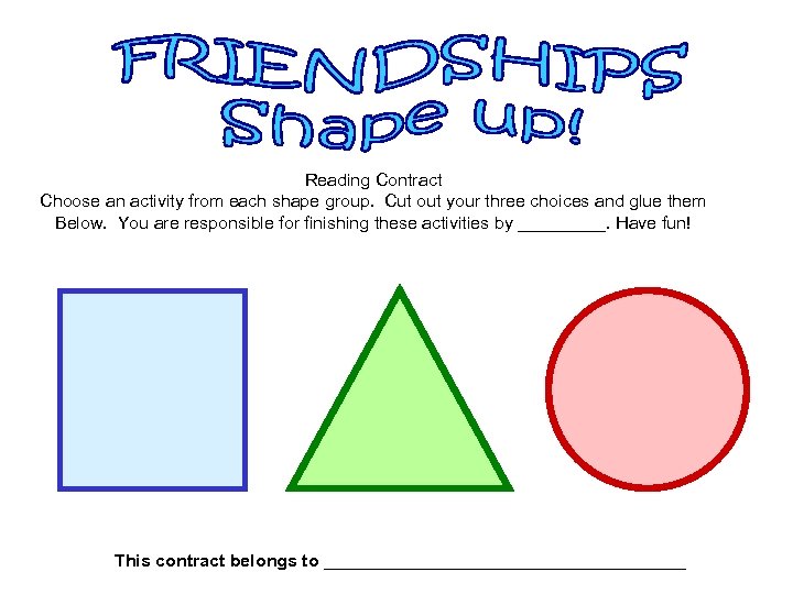 Reading Contract Choose an activity from each shape group. Cut out your three choices
