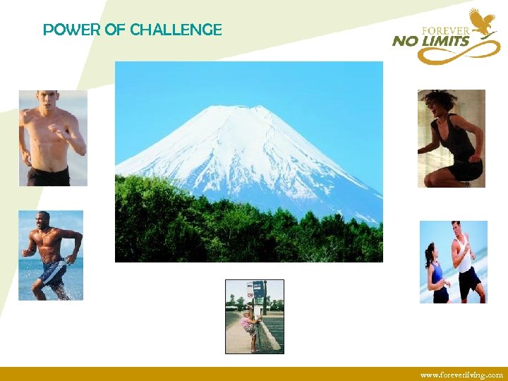 POWER OF CHALLENGE www. foreverliving. com 