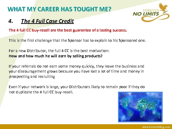 WHAT MY CAREER HAS TOUGHT ME? 4. The 4 Full Case Credit The 4
