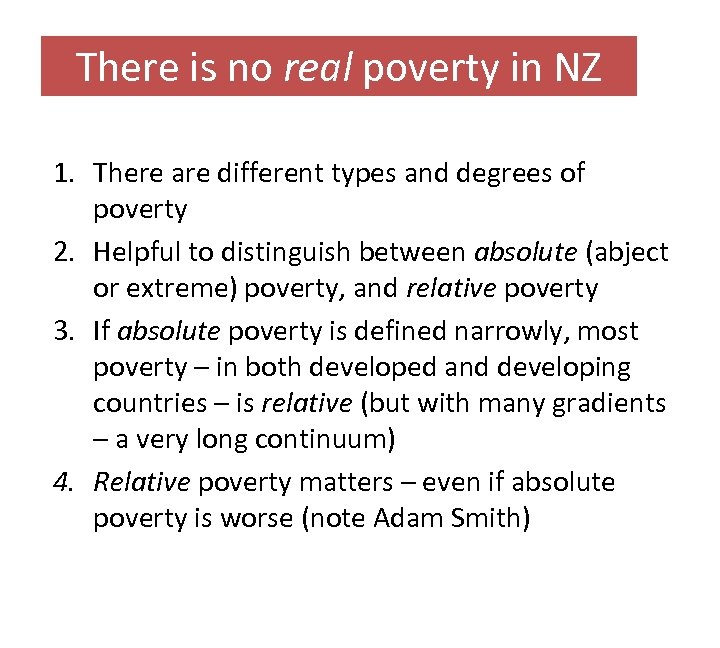 There is no real poverty in NZ 1. There are different types and degrees