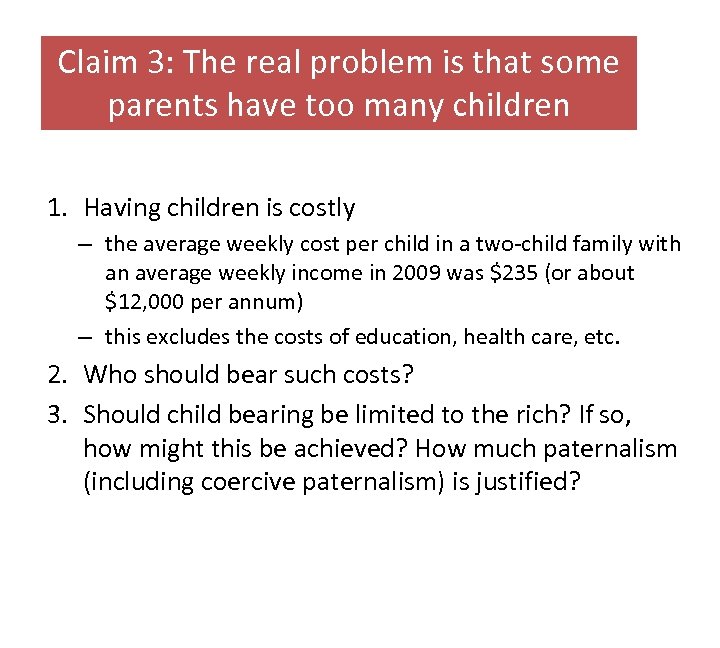 Claim 3: The real problem is that some parents have too many children 1.