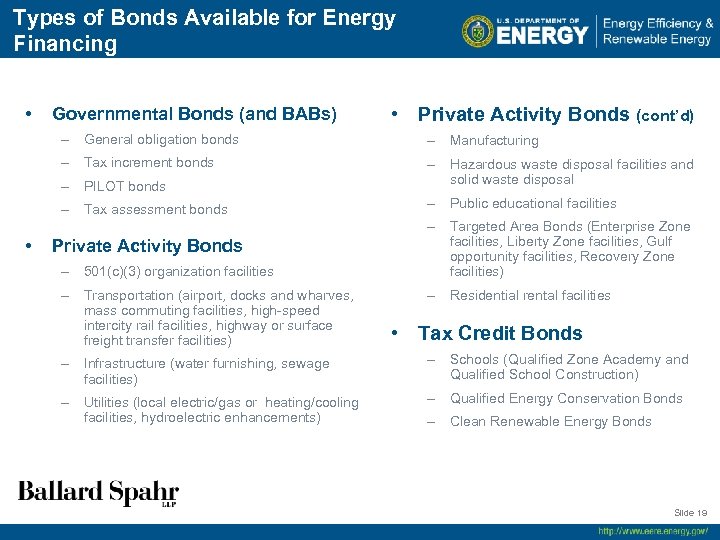 Types of Bonds Available for Energy Financing • • Private Activity Bonds (cont’d) Governmental