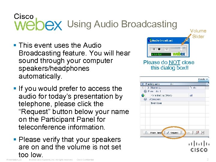 Using Audio Broadcasting § This event uses the Audio Broadcasting feature. You will hear