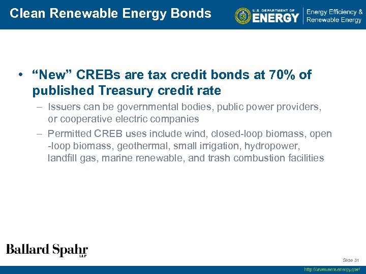 Clean Renewable Energy Bonds • “New” CREBs are tax credit bonds at 70% of
