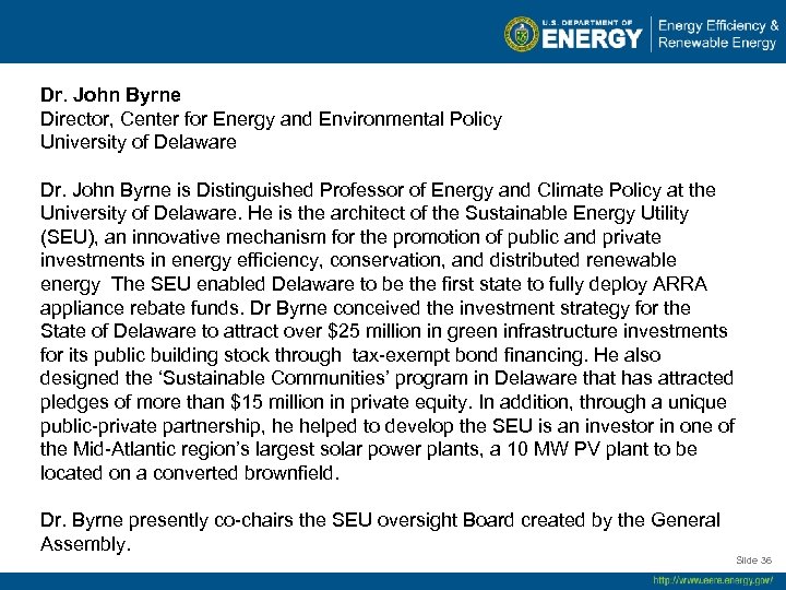  Dr. John Byrne Director, Center for Energy and Environmental Policy University of Delaware