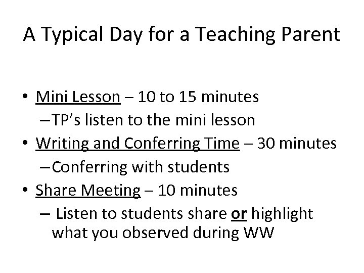 A Typical Day for a Teaching Parent • Mini Lesson – 10 to 15