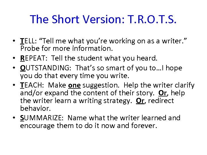 The Short Version: T. R. O. T. S. • TELL: “Tell me what you’re