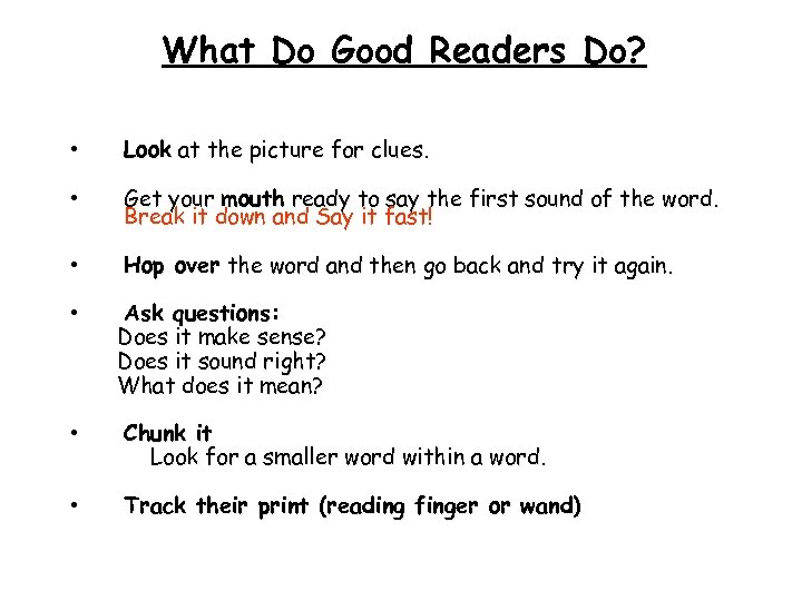 What Do Good Readers Do? • Look at the picture for clues. • Get