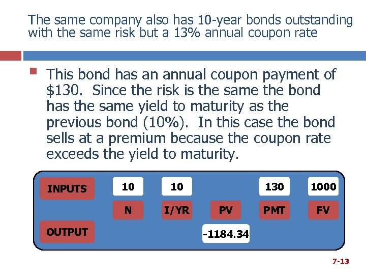 The same company also has 10 -year bonds outstanding with the same risk but