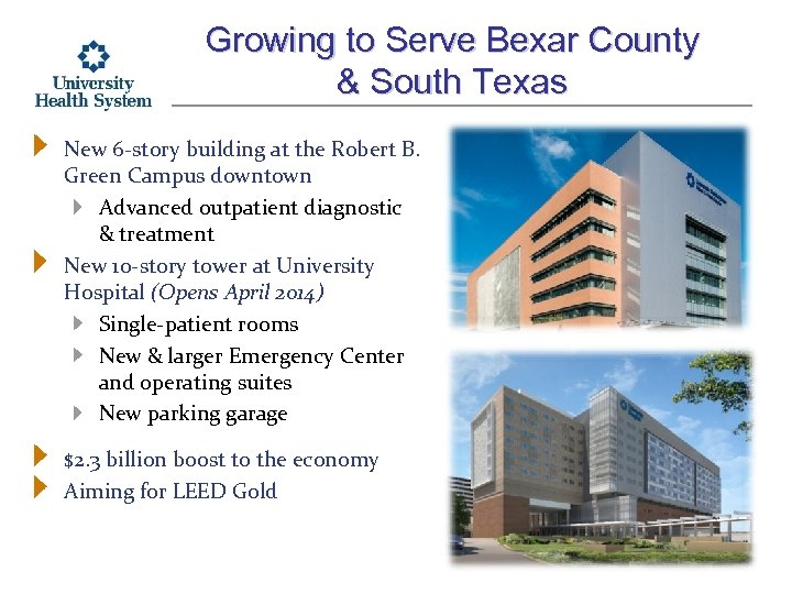 Growing to Serve Bexar County & South Texas New 6 -story building at the