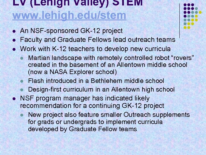 LV (Lehigh Valley) STEM www. lehigh. edu/stem l l An NSF-sponsored GK-12 project Faculty