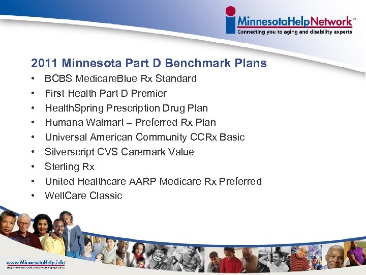 2011 Minnesota Part D Benchmark Plans • • • BCBS Medicare. Blue Rx Standard